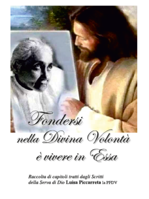 Fondersi nella Divina Volontà e Vivere in Essa