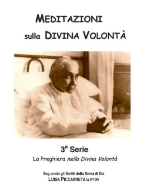 3° Meditazione sulla Divina Volontà